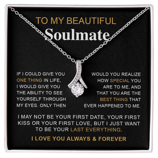 To My Beautiful Soulmate | I Love You, Always & Forever - Necklace